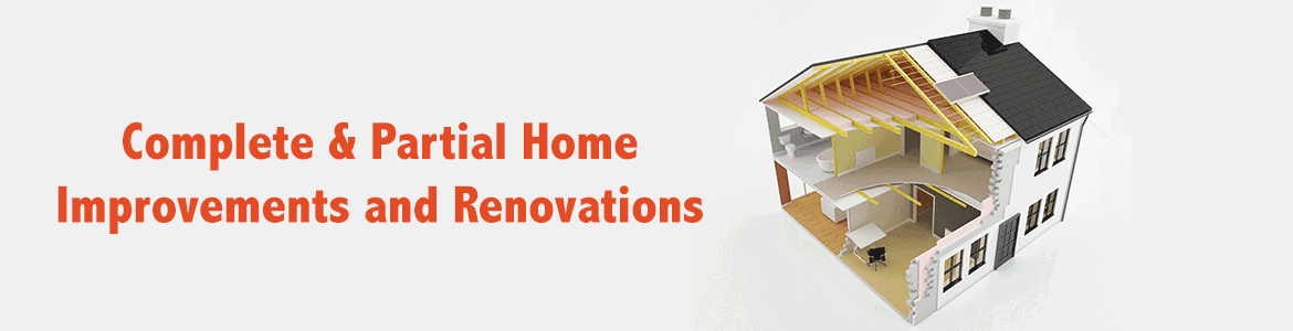 Complete and Partial home improvement and renovation